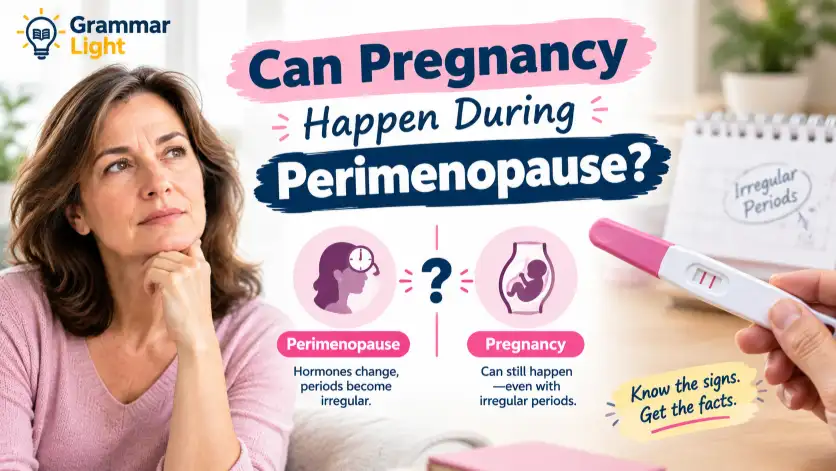 Can Pregnancy Happen During Perimenopause?