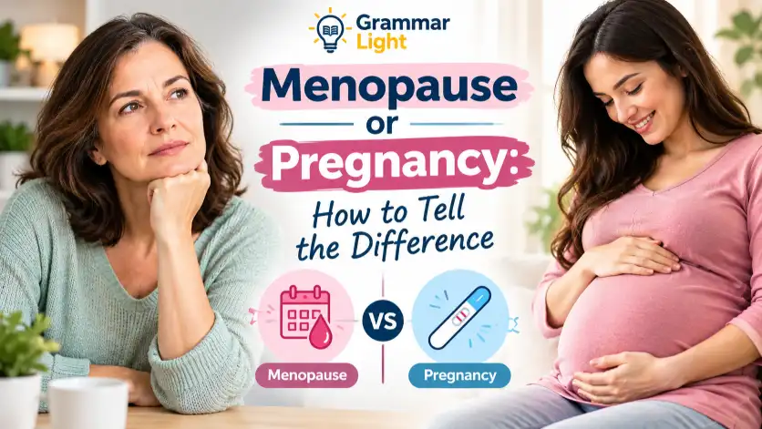 menopause or pregnancy